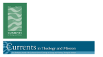 Currents in Theology and Mission