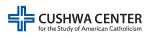 Cushwa Center for the Study of American Catholicism Grant Applications Due December 31, 2019