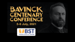 Bavinck Centenary Conference – July 5-6, 2021 – Brisbane School of Theology.